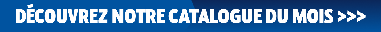 CONSULTEZ NOTRE CATALOGUE PROMOTIONNEL