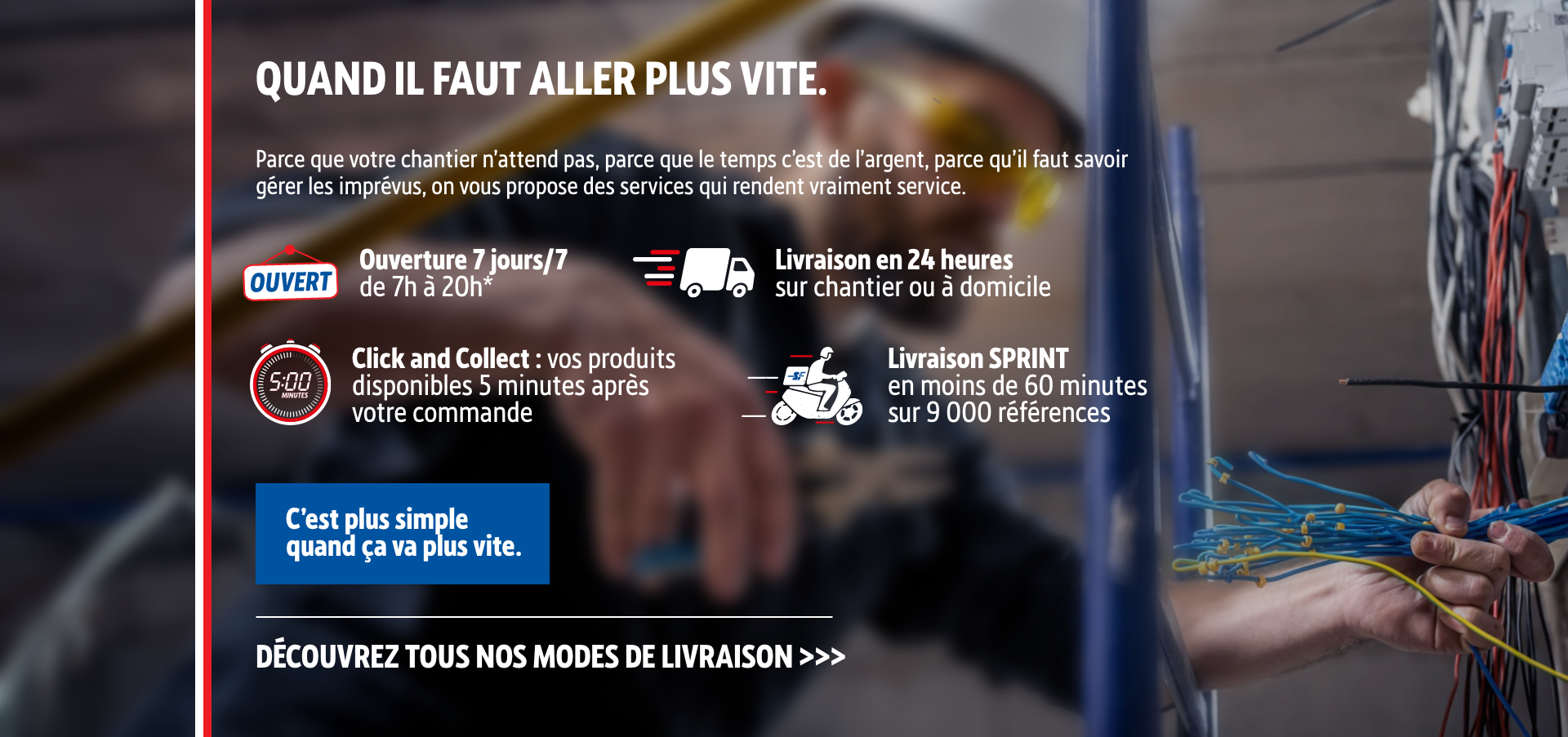 Quand il faut aller plus vite.