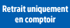 retrait uniquement en comptoir