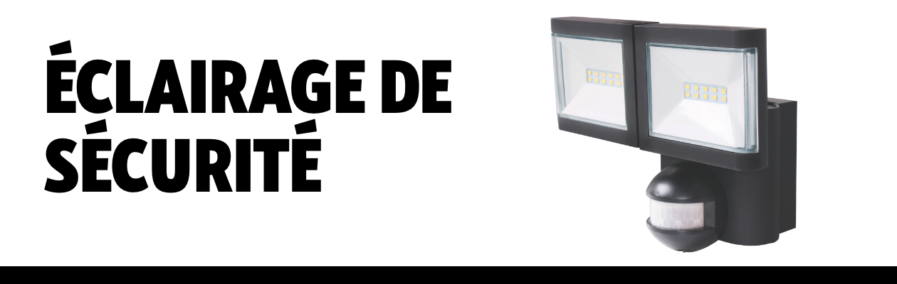 ÉCLAIRAGE DE SÉCURITÉ.
